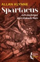 Spartacus : och slavkriget som skakade Rom