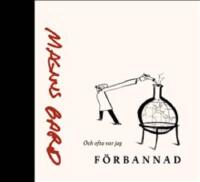 Och ofta var jag f&ouml;rbannad