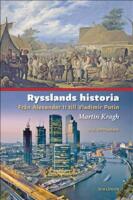 Rysslands historia : fr&aring;n Alexander II till Vladimir Putin