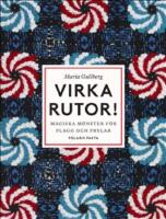 Virka rutor : magiska m&ouml;nster f&ouml;r plagg och prylar