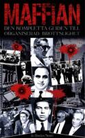 Maffian : den kompletta guiden till organiserad brottslighet