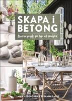 Skapa i betong &ndash; kreativa projekt f&ouml;r hem och tr&auml;dg&aring;rd