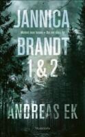 Jannica Brandt, del 1 och 2