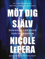 M&ouml;t dig sj&auml;lv : &ouml;vningar f&ouml;r &ouml;kad sj&auml;lvk&auml;nnedom