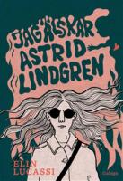 Jag &auml;lskar Astrid Lindgren