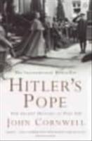 Hitler's Pope : the secret history of Pius XII