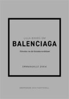 Lilla boken om Balenciaga : Historien om det ikoniska modehuset