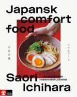 Japansk comfort food : 50 recept f&ouml;r hemmamatlagning