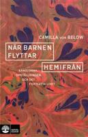 När barnen flyttar hemifrån : Känslorna, omställningen och det fortsatta livet
