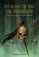 De kom, de s&aring;g, de segrade : vad antikens f&auml;ltherrar l&auml;r oss om makten och m&auml;nniskan