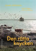 Den r&auml;tta knycken : Astrid Lindgrens Vi p&aring; Saltkr&aring;kan