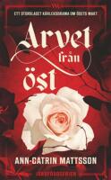 Arvet fr&aring;n &ouml;st