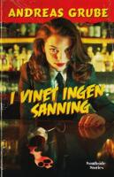 I vinet ingen sanning