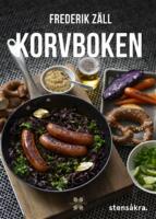 Korvboken : recept f&ouml;r vardags, gryta och fest