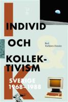 Individ och kollektivism : Sverige 1968-1988