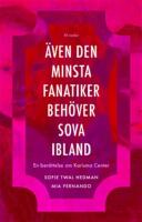 &Auml;ven den minsta fanatiker beh&ouml;ver sova ibland : En ber&auml;ttelse om Karisma Center