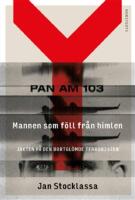 Mannen som f&ouml;ll fr&aring;n himlen : Jakten p&aring; den bortgl&ouml;mde terroristen