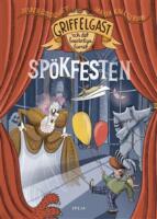 Griffelgast och det besv&auml;rliga barnet: Sp&ouml;kfesten