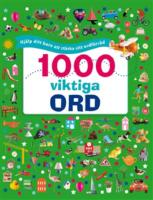 1000 viktiga ord : Hj&auml;lp ditt barn att st&auml;rka sitt ordf&ouml;rr&aring;d