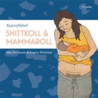 Kejsarf&ouml;dsel : snittkoll & mammaroll