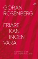 Friare kan ingen vara : p&aring; spaning efter den amerikanska id&eacute;n