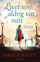 Livet som aldrig var mitt