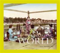 The floating world : entertainment and popular culture in the japanese Edo period (1603-1868)