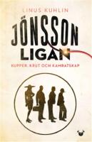J&ouml;nssonligan - kupper, krut och kamratskap