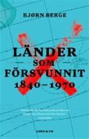 L&auml;nder som f&ouml;rsvunnit 1840-1970