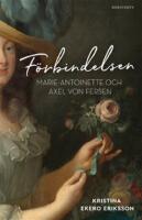 F&ouml;rbindelsen : Marie-Antoinette och Axel von Fersen