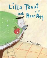 Lilla Tomat och Herr &Auml;gg - En k&auml;rlekshistoria