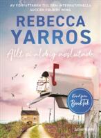 Allt vi aldrig avslutade