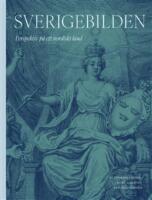 Sverigebilden: perspektiv p&aring; ett nordiskt land