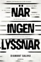 N&auml;r ingen lyssnar