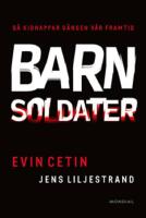 Barnsoldaterna : dagbok fr&aring;n en brytningstid