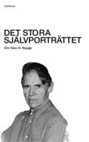 Det stora sj&auml;lvportr&auml;ttet : om Olav H. Hauge