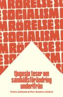 R&ouml;relsesocialism - tjugosju teser om samh&auml;llsf&ouml;r&auml;ndring underifr&aring;n