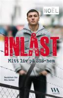 Inlåst - Mitt liv på SiS-hem