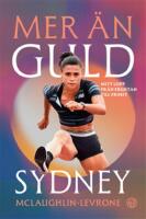 Mer &auml;n guld - mitt lopp fr&aring;n fruktan till frihet