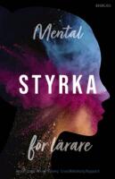 Mental styrka f&ouml;r l&auml;rare