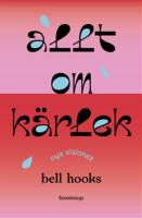 Allt om k&auml;rlek - nya visioner