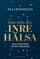 Nya livsstegen - 12 steg till inre h&auml;lsa