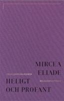 Heligt och profant : om det religi&ouml;sas v&auml;sen