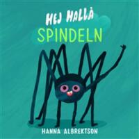 Hej hall&aring; spindeln