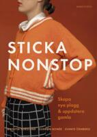 Sticka nonstop : Skapa nya plagg & uppdatera gamla