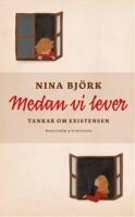 Medan vi lever - tankar om existensen