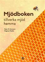Mj&ouml;dboken - tillverka mj&ouml;d hemma