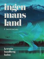 Ingenmansland - 5 ber&auml;ttelser