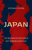 Japan - tio betraktelser över det svårbegripliga