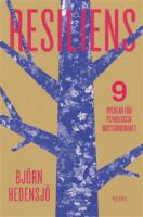 Resiliens : 9 nycklar f&ouml;r psykologisk motst&aring;ndskraft